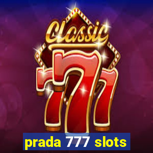 prada 777 slots